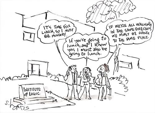 Institute of logic: 'If we're all walking in the same direction we must be going to the same place.'
