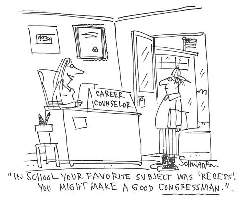 'In school your favourite subject was 'recess'. You might make a good congressman.'