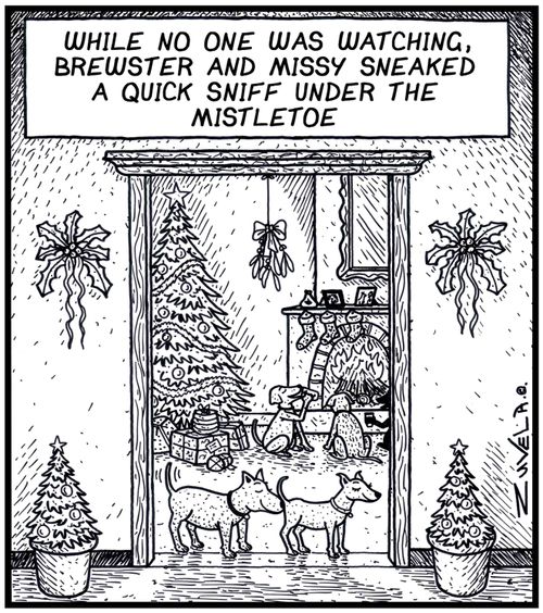 While no one was watching, Brewster and Missy sneaked a quick Sniff under the Mistletoe.