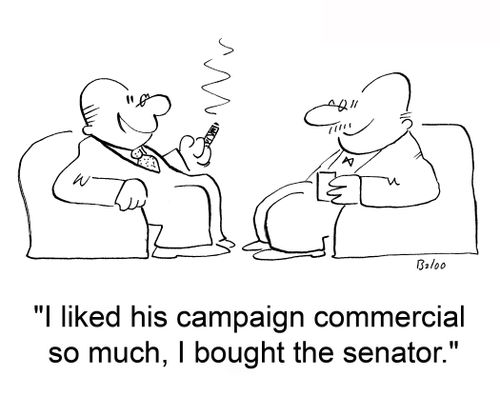 'I liked his campaign commercial so much, I bought the senator.'