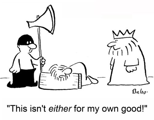 'This isn't either for my own good!'