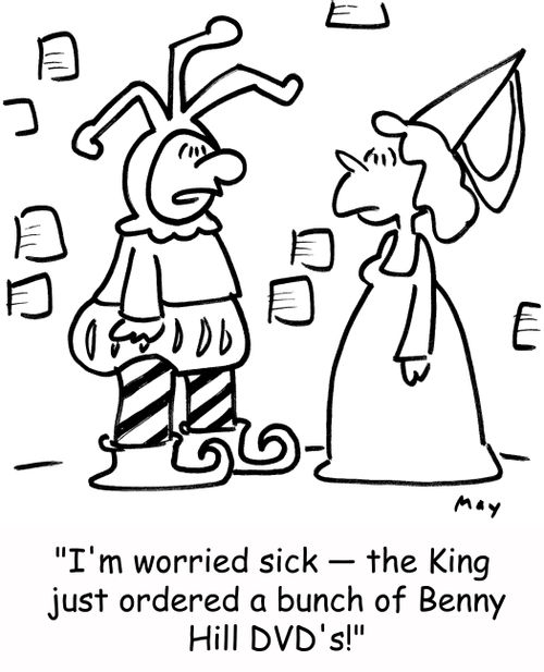 'I'm worried sick -- the King just ordered a bunch of Benny Hill DVD's!'