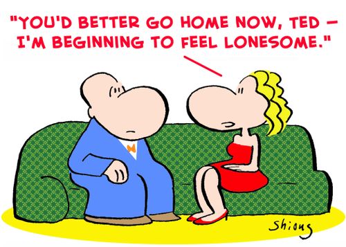'You'd better go home now, Ted -- I'm beginning to feel lonesome.'