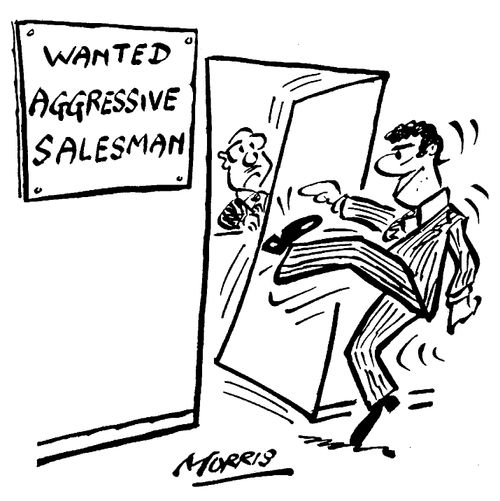 Wanted - Aggressive Salesman