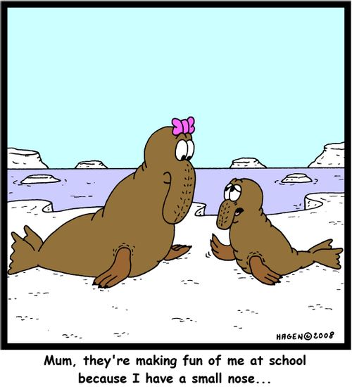 'Mum, they're making fun of me at school because I have a small nose...'