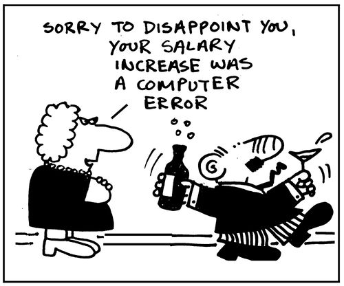 'Sorry to disappoint you, your salary increase was a computer error'