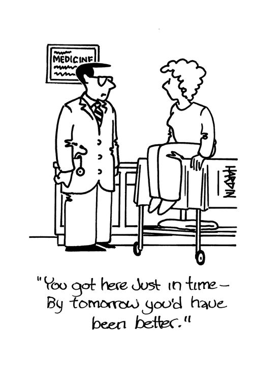'You got here just in time - By tomorrow you'd have been better.'