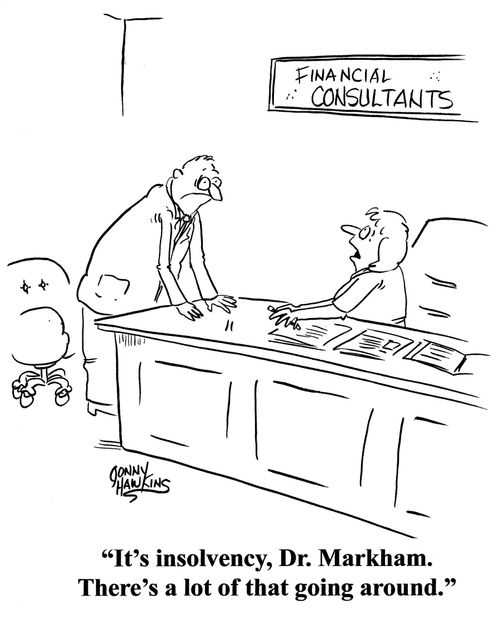 Financial consultant to man: 'It's insolvency, Dr. Markham. There's a lot of that going around.'