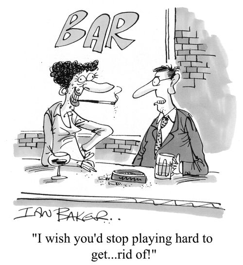 I wish you'd stop playing hard to get...rid of!