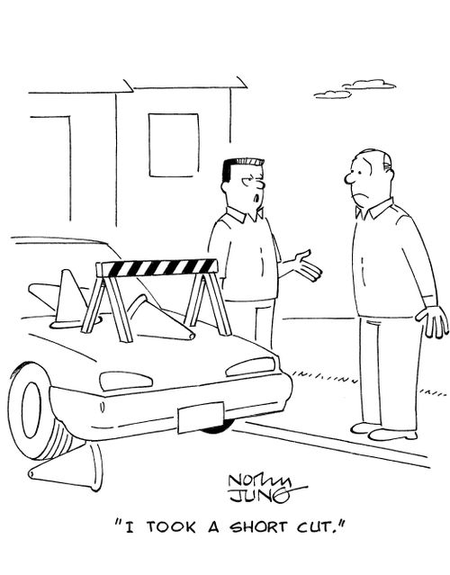 'I took a short cut.'