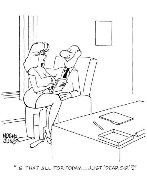 'Is that all for today...just 'Dear Sir'?'