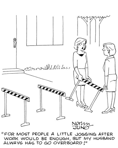 'For most people a little jogging after work would be enough, but my husband always has to go overboard!'