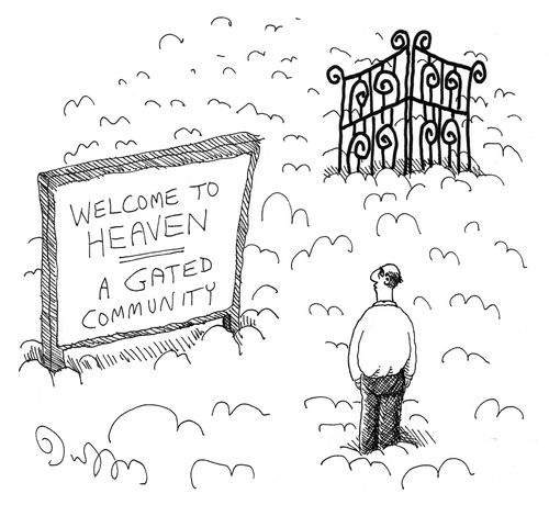 Welcome to Heaven, a Gated Community.