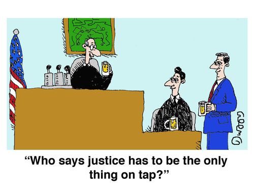 'Who says justice has to be the only thing on tap?'