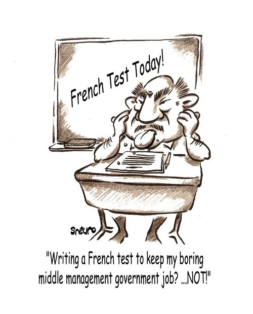 'Writing a French test to keep my boring middle management government job? ...Not!'