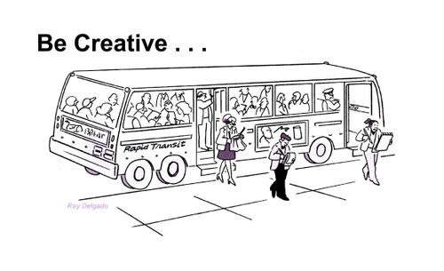 Be creative...