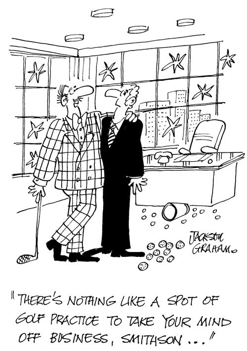 'There's nothing like a spot of golf practice to take one's mind off business, Smithson...'