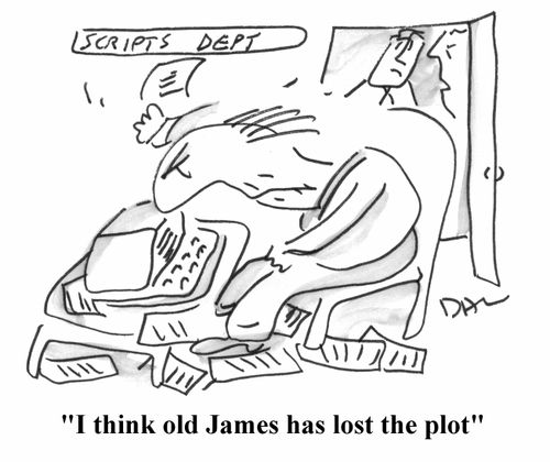 'Scripts department' "I think old James has lost the plot"