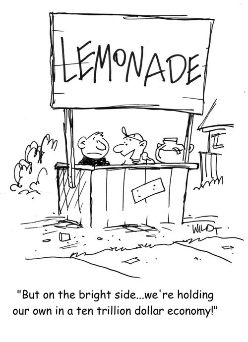 'But on the bright side...we're holding our own in a ten trillion dollar economy!'