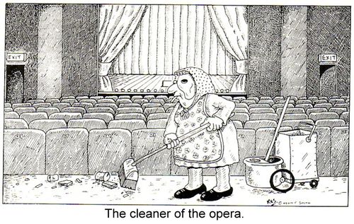 The cleaner of the opera.