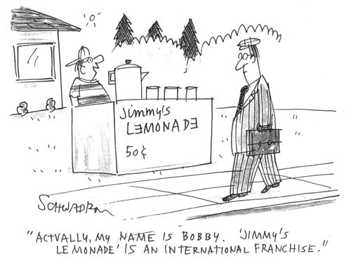 'Actually, my name is Bobby. 'Jimmy's Lemonade' is an international franchise.'