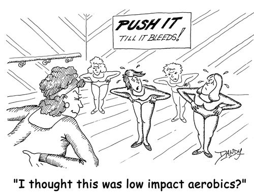 'I thought this was low impact aerobics.'
