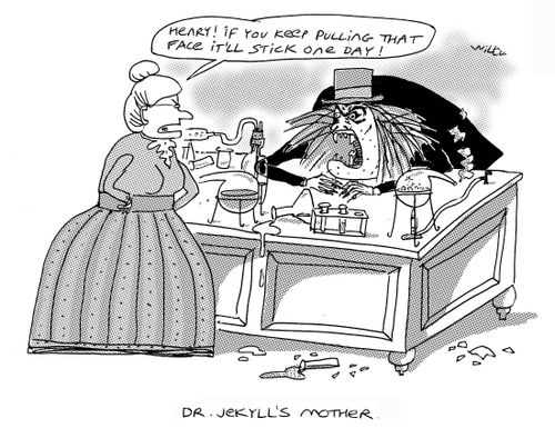 Dr Jekyll's mother: 'Henry!  If you keep pulling that face it'll stick one day!'