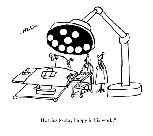 'He tries to stay happy in his work.'