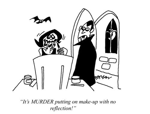 'It's MURDER putting on make-up with no reflection!'