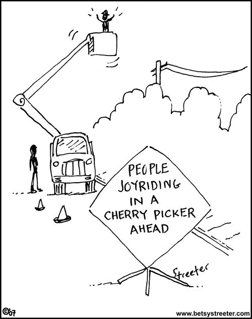 People joyriding in a cherry picker ahead.