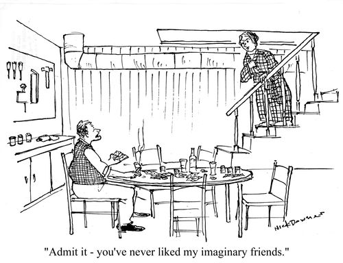 'Admit it - you've never liked my imaginary friends.'