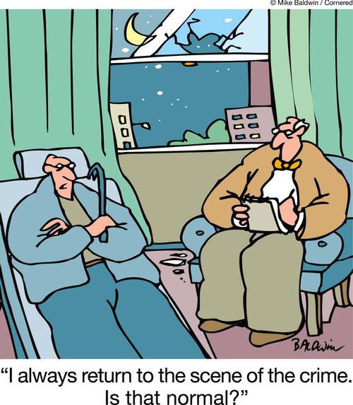 'I always return to the scene of the crime. Is that normal?'