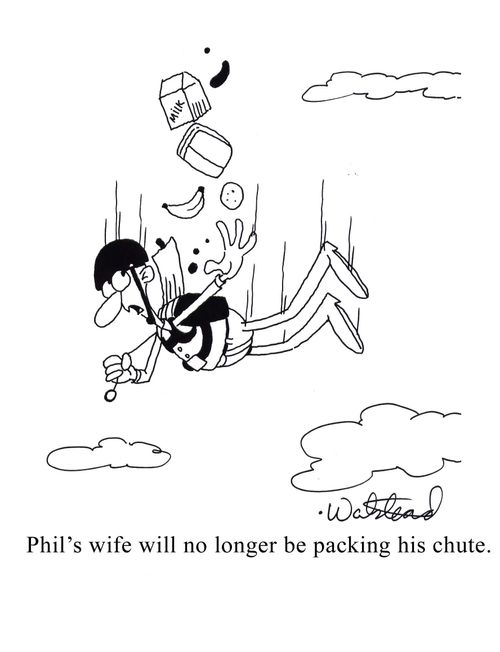 Phil's wife packed his parachute