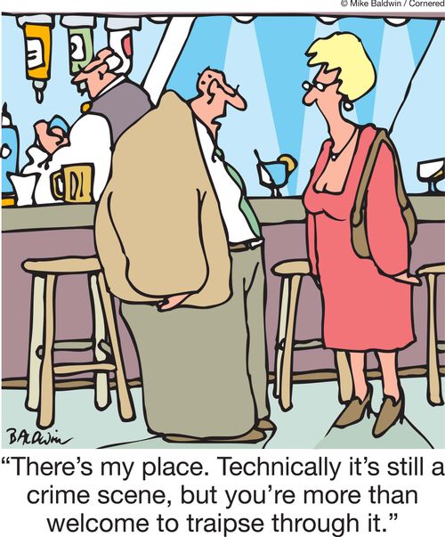 'There's my place. Technically it's still a crime scene, but you're more than welcome to traipse through it.'