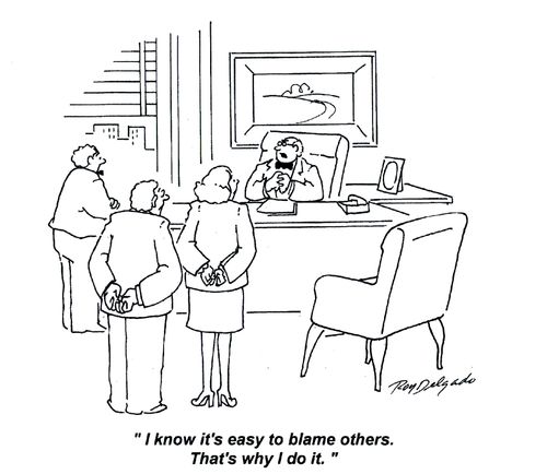 'I know it's easy to blame others. That's why I do it.'
