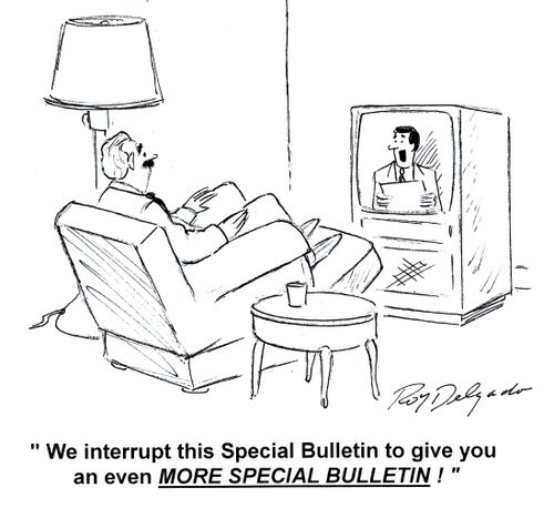 'We interrupt this Special Bulletin to give you an even more special bulletin!'