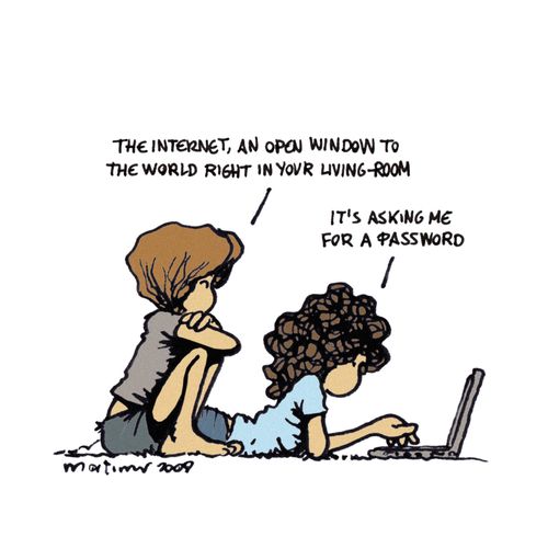 The internet, an open window to the world right in your living room...