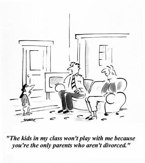 'The kids in my class won't play with me because you're the only parents who aren't divorced.'