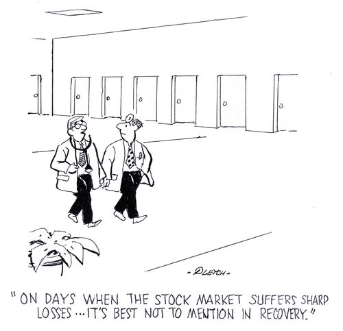 'On days when the stock market suffers sharp losses... it's best not to mention in recovery.'