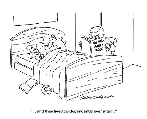 '... and they lived co-dependently ever after...'