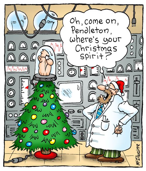 'Oh, come on, Pendleton, where's your Christmas spirit?'