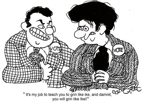 'It's my job to teach you to grin like ike, and damnit, you will grin like ike!'