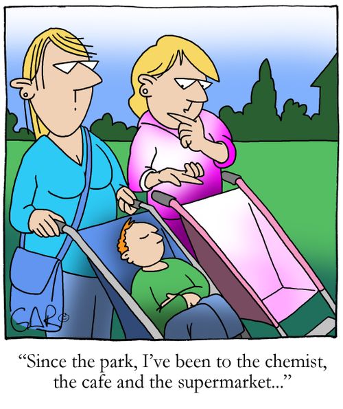 Since the park, I've been to the chemist, the cafe and the supermarket...