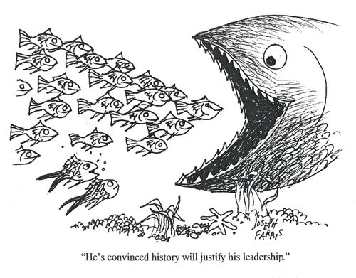 'He's convinced history will justify his leadership.'