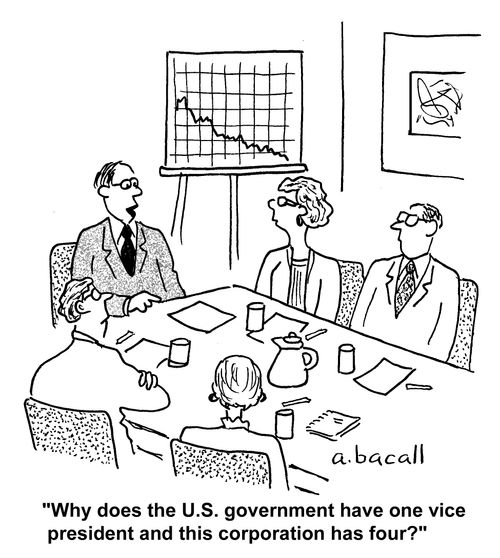 'Why does the U.S. government have one vice president and this corporation has four?'