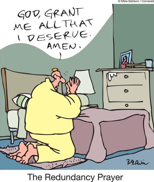 'God, grant me all that I deserve. Amen' 