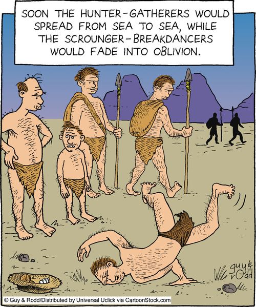 Soon the hunter-gatherers would spread from sea to sea, while the scrounger-breakdancers would fade into oblivion.