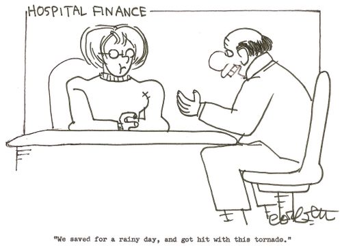 Hospital Finance: 'We saved for a rainy day, and got hit with tornado.' 