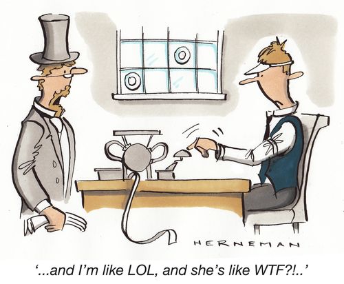 'and I'm like LOL, and she's like WTF?!'