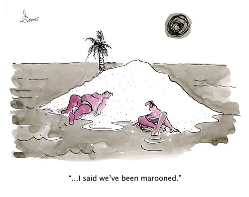 '...I said we've been marooned.'